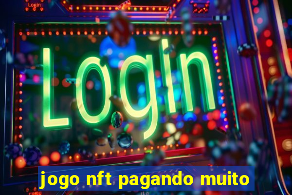 jogo nft pagando muito